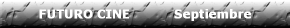 FUTURO CINE           Septiembre