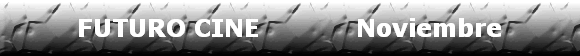 FUTURO CINE            Noviembre