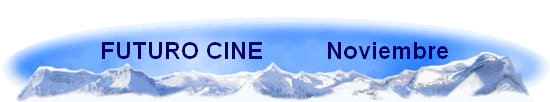 FUTURO CINE         Noviembre