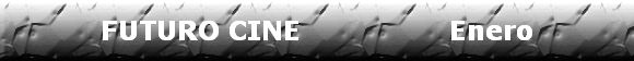 FUTURO CINE                 Enero