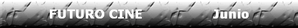 FUTURO CINE                 Junio