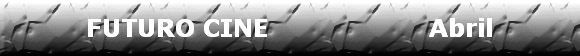 FUTURO CINE Abril